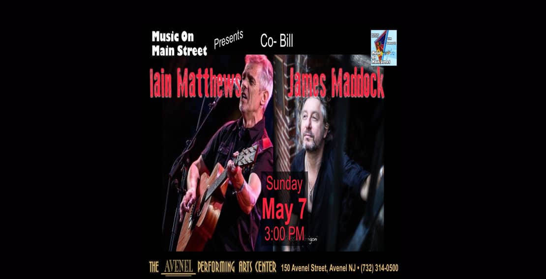 Woodbridge Township presents James Maddock and Iain Matthews CoBill