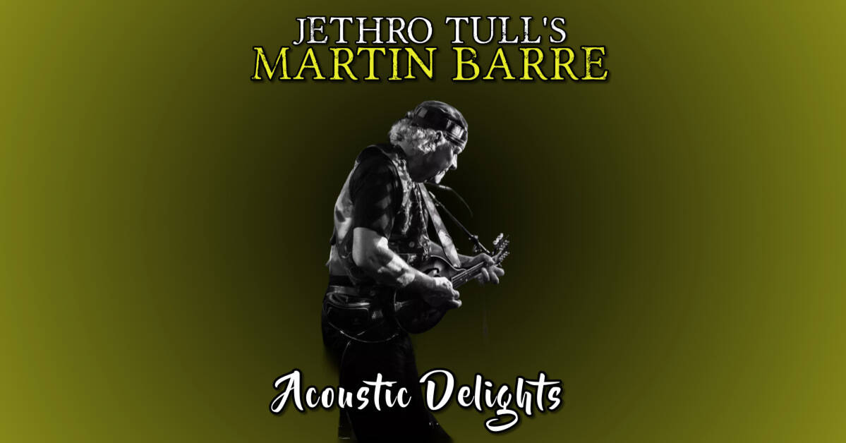 Jethro Tull's Martin Barre: Acoustic Delights - The Avenel Performing ...